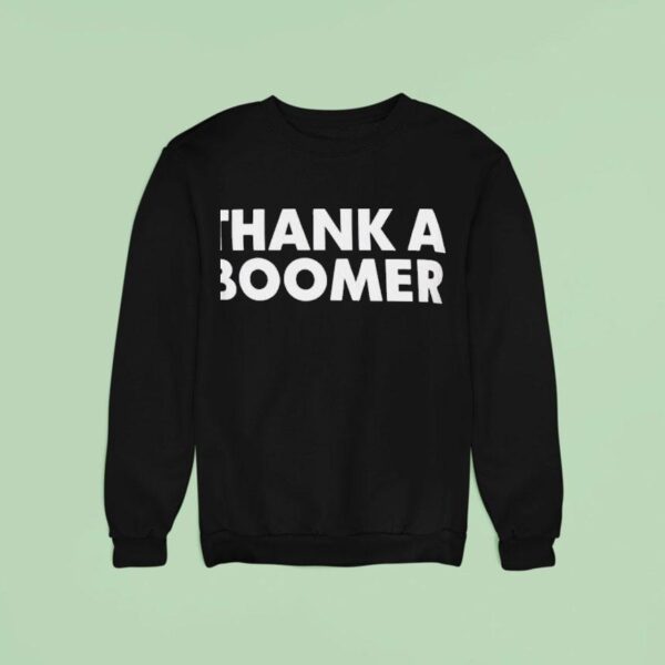 Ruthless Thank A Boomer Sweatshirt