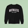 Ruthless Variety Progrum Sweatshirt