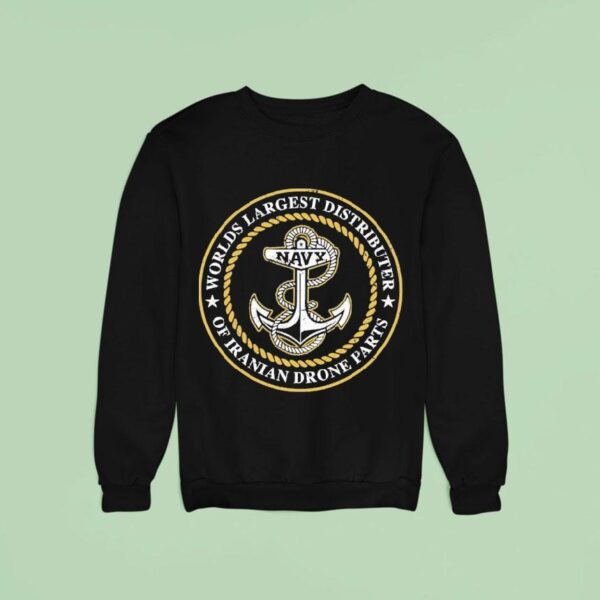 Ryan Mcbeth Worlds Largest Distributor Of Iranian Drone Parts Navy Sweatshirt