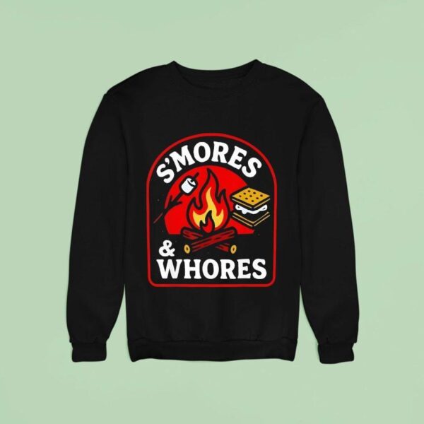 S Mores And Whores Marshmallows Campfire Camping Sweatshirt