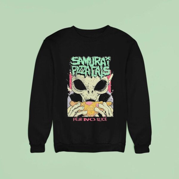 Samurai Pizza Cats Fear No Slice Sweatshirt