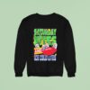Saturday Nites And Ice Cold Lites Sweatshirt