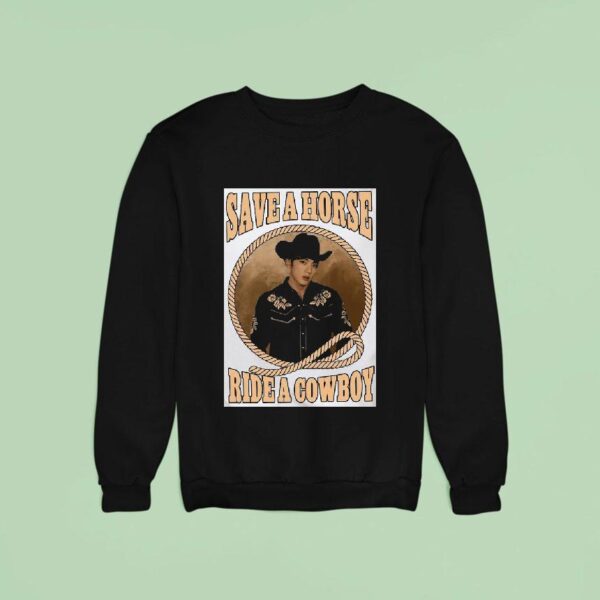Save A Horse Ride A Cowboy Sweatshirt