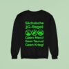 Saxon G Rule Schsische Geen Merz Geen Taurus Geen Krieg G Regel Sweatshirt