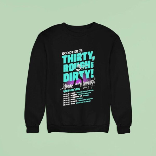 Scooter Thirty Rough And Dirty Open Airs Sweatshirt