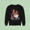 Seen Brad Pitt Morgan Freeman Seven Deadly Sins Seven Ways To Die Sweatshirt