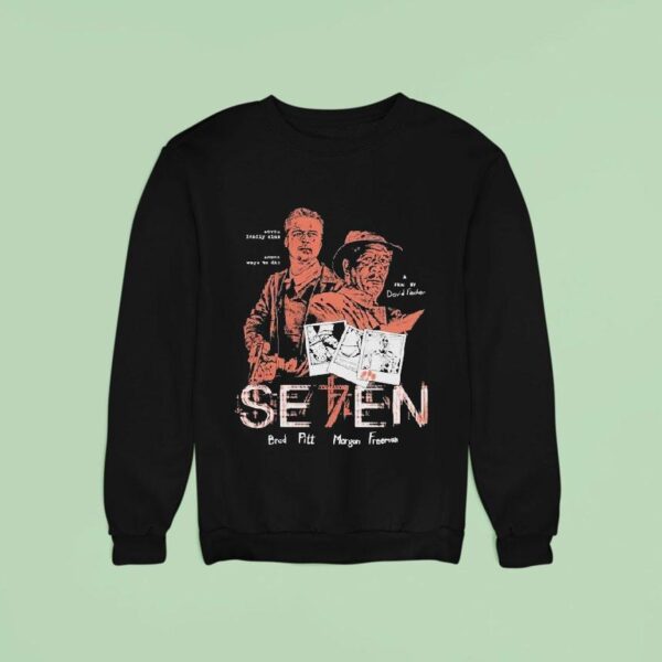 Seen Brad Pitt Morgan Freeman Seven Deadly Sins Seven Ways To Die Sweatshirt