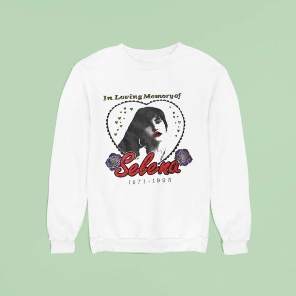 Selena In Loving Memory Of Sweatshirt