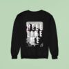 September Mourning Hell Like Me No One Gives You Sweatshirt