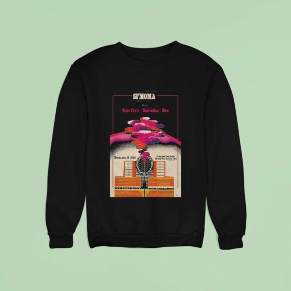 Sfmoma Fake Fruit Umbrellas Now San Francisco Sept Sweatshirt