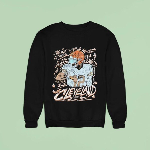 Shedeur Sanders Perfect Wrist Up Timing Legendary The Land Cleveland Browns Football Sweatshirt