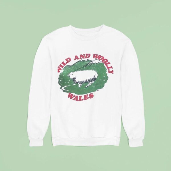 Sheep Wild And Woolly Wales Sweatshirt