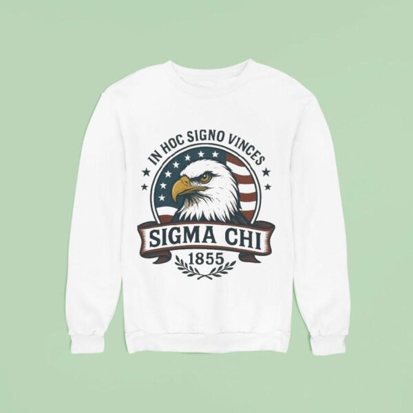 Sigma Chi In Hoc Signo Vinces Th Of July Eagle Sweatshirt