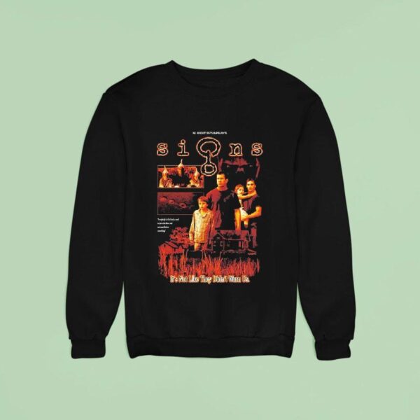Signs M Night Shyamalan S It S Not Like They Didn T Warn Us Circles Sweatshirt