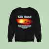 Silk Road South Of Heaven Sweatshirt