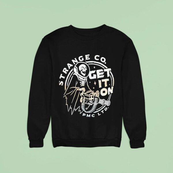 Skeleton Strange Co Get It On Pmc Ltd Sweatshirt