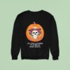 Skull X Pumpkin On Halloween The Dead Rise Again Sweatshirt