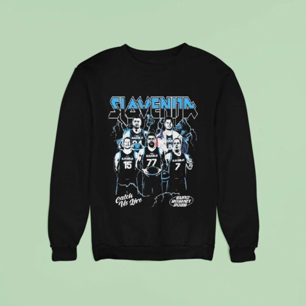Slovenia Catch Us Live Euro Basket Sweatshirt
