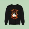 Sniff Sniff You Are Stinky Otis The Tuxedo Ca Sweatshirt