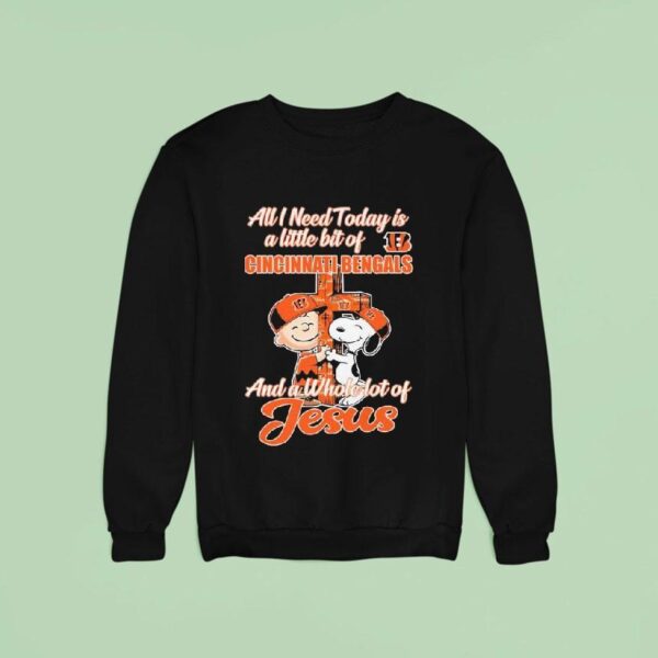 Snoopy And Charlie Brown All I Need Today Is A Little Bit Of Cincinnati Bengals And A Whole Lot Of Jesus Sweatshirt