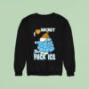 Snoopy I Love Hockey But Fuck Ice Sweatshirt