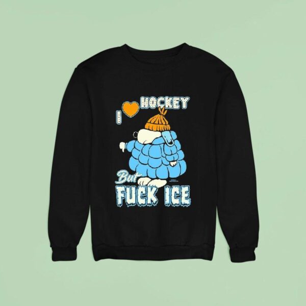 Snoopy I Love Hockey But Fuck Ice Sweatshirt