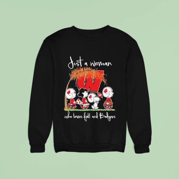 Snoopy The Peanuts Wisconsin Badgers Just A Woman Who Loves Fall And Badgers Sweatshirt