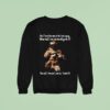 Soldier Also I Heard The Voice Of The Lord Saying Whom Shall I Send And Who Will Go For Us Sweatshirt
