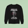 Soldier Sorry If My Patriotism Offends You Trust Me Your Lack Of Spine Offends Me More Sweatshirt