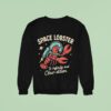 Space Lobster The Infinity And Claw Dition Sweatshirt