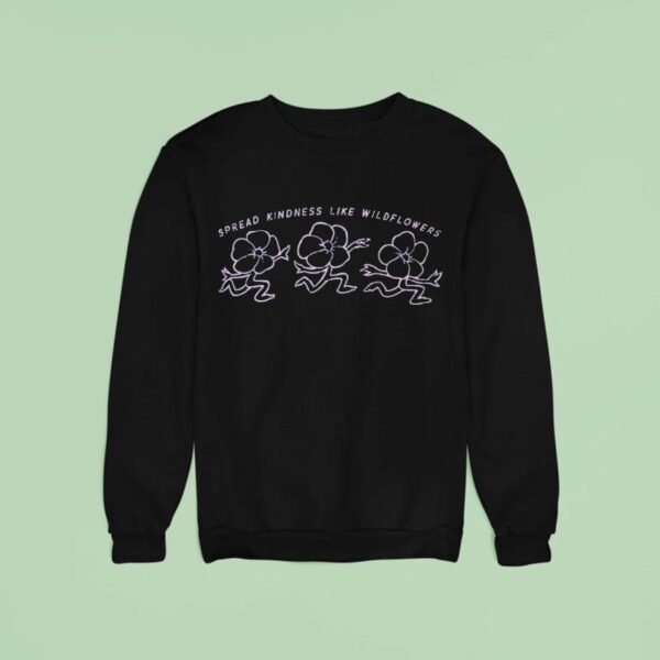 Spread Kindness Like Wildflowers Sweatshirt
