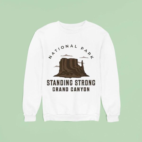 Standing Strong Grand Canyon National Park Sweatshirt