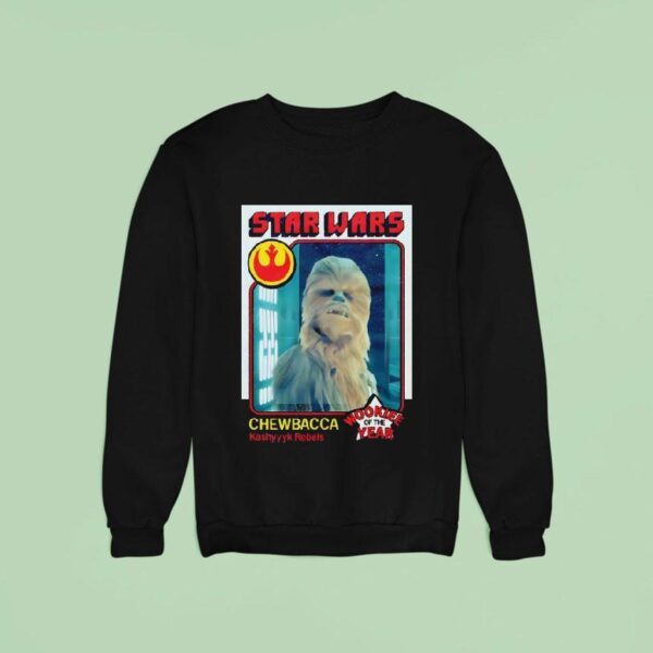 Star Wars Chewbacca Wookie Of The Year Card Sweatshirt