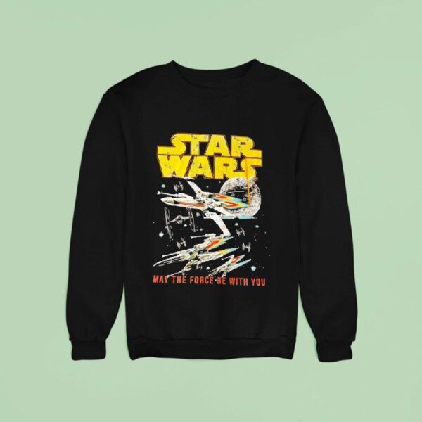Star Wars May The Force Be With You Sweatshirt