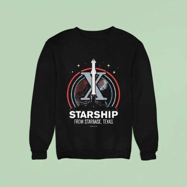 Starship From Starbase Texas X Sweatshirt