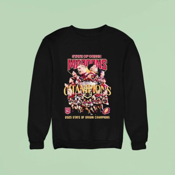 State Of Origin Queenslander Maroons Champions State Of Origin Champions Sweatshirt