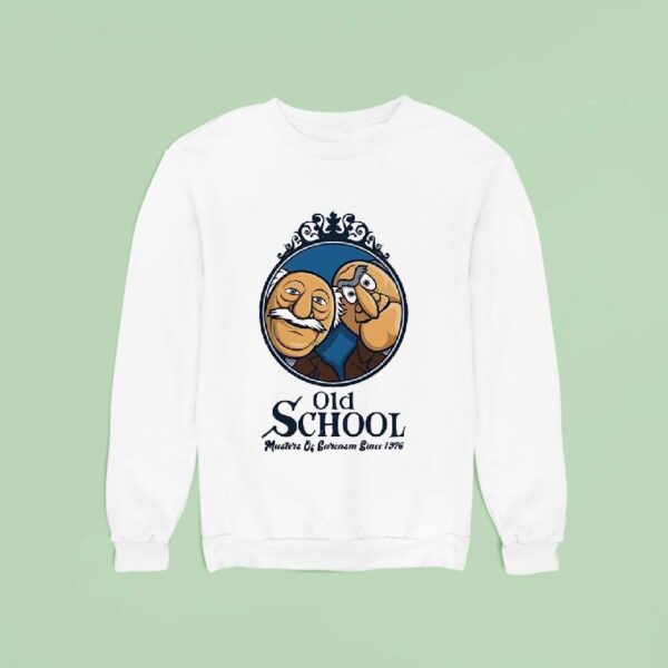Statler And Waldorf Old School Masters Of Sarcasm Since Sweatshirt