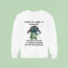 Stitch With Toilet Paper Life Is Like A Toilet There S Always An Asshole Trying To Sht On Your Day Sweatshirt