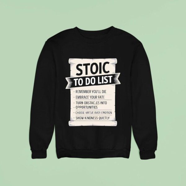 Stoic To Do List Scroll Sweatshirt