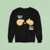 Stop And Think Or Top A Twink Sweatshirt