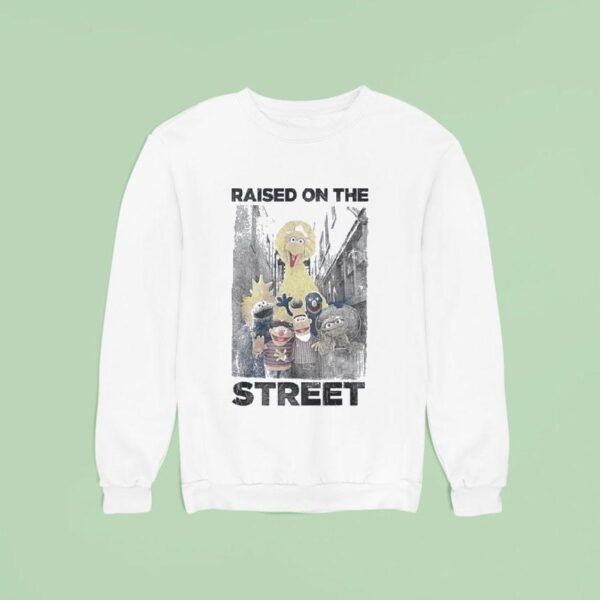 Street Raised On The Streets Sweatshirt