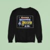 Streetwise Beware Of The Perro In Me Sweatshirt