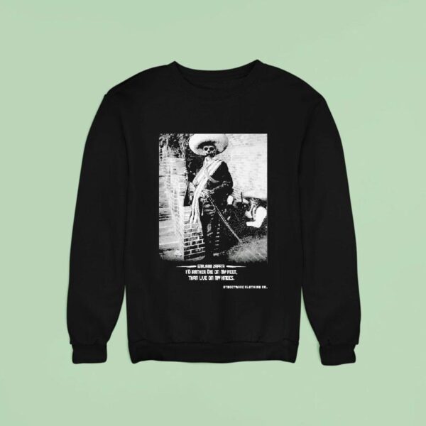 Streetwise El Tigre I D Rather Die On My Feet Than Live On My Knees Sweatshirt