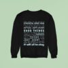Stressful Right Now Actual Jumpscare Good Things Favorite Friend Just Right It Will All Be Okay Sweatshirt