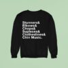 Stunners And Elbows And Chops And Suplexes And Clotheslines And Chin Music Sweatshirt