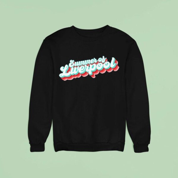 Summer Of Liverpool Sweatshirt