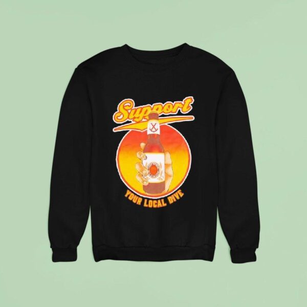 Support Your Local Dive Beer Sweatshirt
