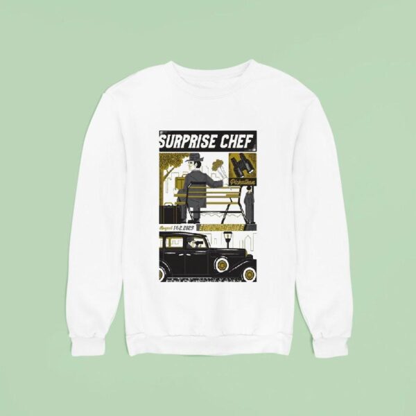 Surprise Chef Live In Happy Valley Or On August Sweatshirt