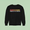 Survivor Stand Up To Cancer Sweatshirt