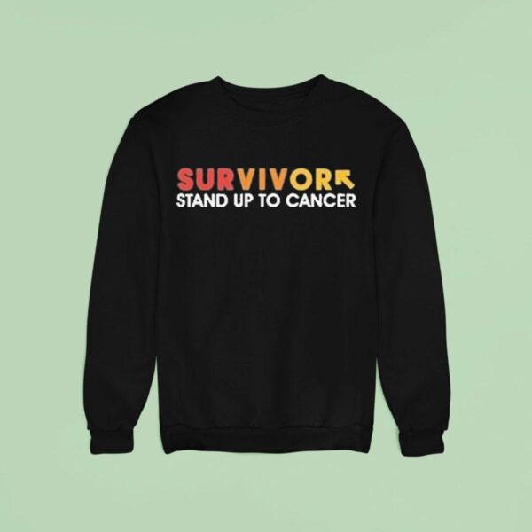 Survivor Stand Up To Cancer Sweatshirt